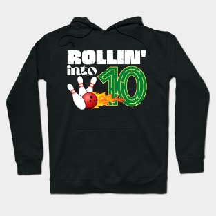 Rollin into 10th Birthday Bowling Gifts Hoodie